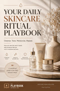 Your Daily Skincare Ritual Playbook